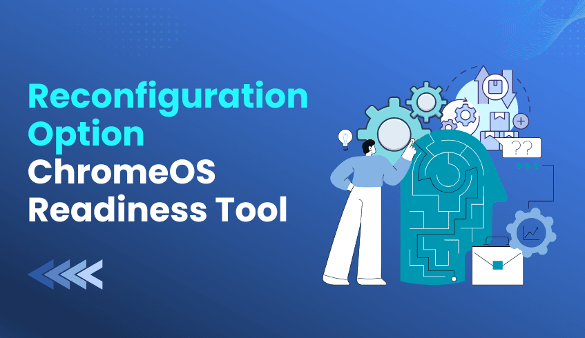 How to Reconfigure the ChromeOS Readiness Tool for a Second Assessment Round