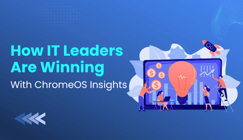 How IT Leaders Are Winning With ChromeOS Readiness Insights